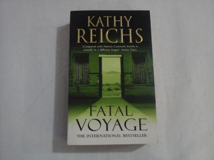 FATAL VOYAGE - KATHY REICHS