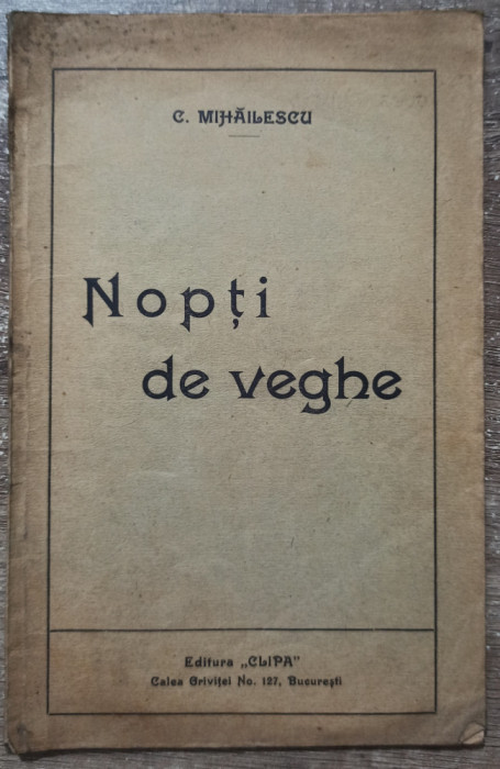 Nopti de veghe - C. Mihailescu// 1925, dedicatie si semnatura autor
