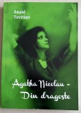 Agatha Nicolau - Din dragoste de Anaid Tavitian, antologie teatrologica, contine fotografii de colectie cu actori
