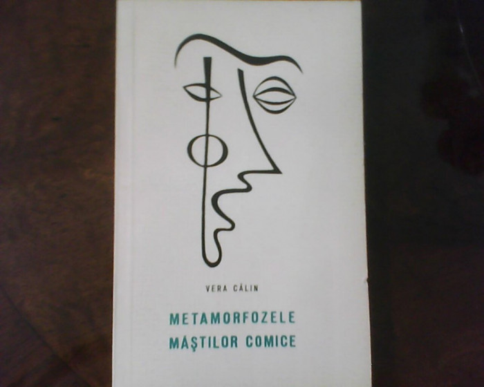 Vera Calin Metamorfozele mastilor comice, ed. princeps