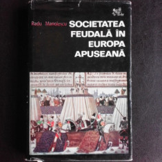 Societatea feudala in Europa Apuseana - Radu Manolescu