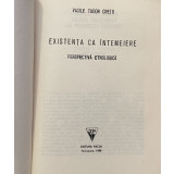 EXISTENTA CA INTEMEIERE - PERSPECTIVA ETNOLOGICA de VASILE TUDOR CRETU , 1988