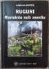 Ruguri, Romania sub asediu - Adrian Botez// dedicatie si semnatura autor