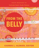 From the Belly: Poets Respond to Gertrude Stein&#039;s Tender Buttons