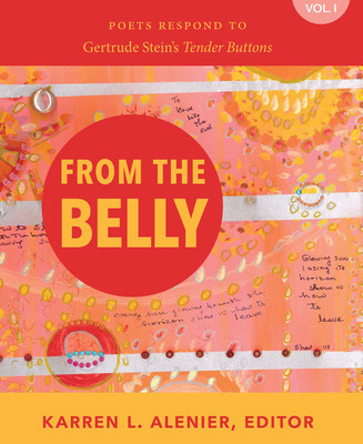 From the Belly: Poets Respond to Gertrude Stein&amp;#039;s Tender Buttons foto
