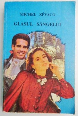 Glasul sangelui &amp;ndash; Michel Zevaco foto