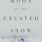 Moon of the Crusted Snow