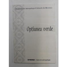 OPTIUNEA VERDE , ALIMENTATIA VEGETARIANA , INTRE ALEGERE INDIVIDUALA SI IDEOLOGIE , 2001