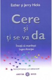 Cere și ți se va da. &Icirc;nvață să manifești legea atracției, Adevar Divin