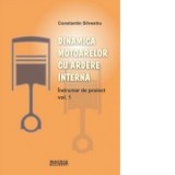 Dinamica motoarelor cu ardere interna. Indrumar de proiect - volumul1 - Constantin Silvestru