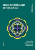 Tratat de psihologia personalitatii - Mihai Anitei, Mihaela Chraif, Vlad Burtaverde, Teodor Mihaila