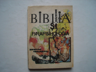 Biblia si parapsihologia - Cristian Negureanu foto