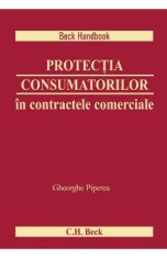 Protectia consumatorilor in contractele comerciale - Gheorghe Piperea foto