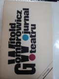 WITOLD GOMBROWICZ-JURNAL,TEATRU