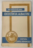COCOSTARCUL ALBASTRU de MIHAIL SADOVEANU , 1933