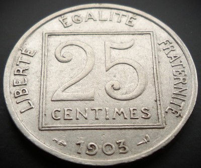 Moneda istorica 25 CENTIMES - FRANTA, anul 1903 * cod 2337 foto