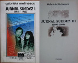 Gabriela Melinescu - Jurnal suedez 1976-1983 (Vol. 1) + 1990-1996 (Vol. 3)