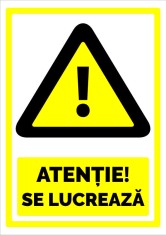 Semn atentie se lucreaza foto