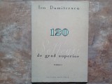 120 SOLFEGII DE GRAD SUPERIOR VOL I , ed VI -ION DUMITRESCU, 1976