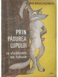 George Niculescu-Mizil - Prin padurea lupului (Editia: 1986)