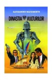 Dinastia vulturilor - Paperback brosat - Alessandro Baussmerth - Corint