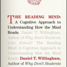 The Reading Mind: A Cognitive Approach to Understanding How the Mind Reads