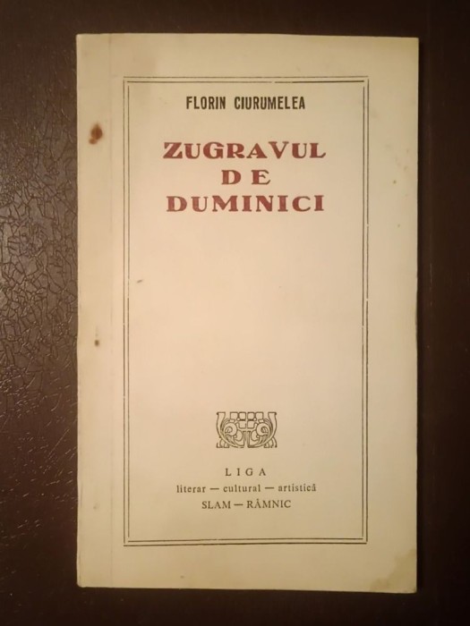 Florin Ciurumelea (dedicație/ autograf) - Zugravul de duminici (tiraj 215 ex.)