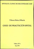 Ghid de Practica in Spital - Filimon Raluca Mihaela - Medicina Interna - 2011 - Romana - Necartonata