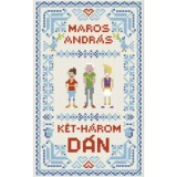 K&eacute;t-h&aacute;rom d&aacute;n - Maros Andr&aacute;s