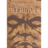 IUBIRILE LUI BEETHOVEN-ROMAIN ROLLAND-217530