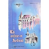 La mine-n Ardeal &ndash; Mircea Vac