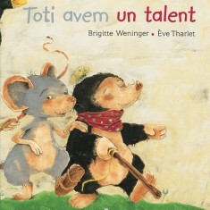 Toți avem un talent - Hardcover - Brigitte Weninger - Didactica Publishing House
