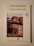 Anton Golopenția - Ceasul misiunilor reale (Scrisori către Petru Comarnescu, Ștefania Cristescu, Dimitrie Gusti...)