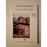 Anton Golopenția - Ceasul misiunilor reale (Scrisori către Petru Comarnescu, Ștefania Cristescu, Dimitrie Gusti...)