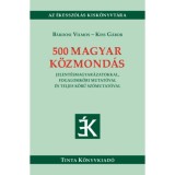 500 magyar k&ouml;zmond&aacute;s - Jelent&eacute;smagyar&aacute;zatokkal, fogalomk&ouml;ri mutat&oacute;val &eacute;s teljes k&ouml;rű sz&oacute;mutat&oacute;val - B&aacute;rdosi Vilmos