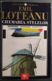 Cumpara ieftin EMIL LOTEANU (1936-2003): CHEMAREA STELELOR (POEZII, 1956-1974 + PROZA) [volum postum, 2003 / cu stampile si cote de biblioteca]