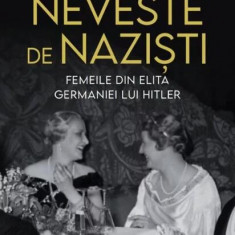 Neveste de naziști. Femeile din elita Germaniei lui Hitler - Paperback brosat - James Wyllie - Litera