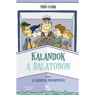 Kalandok a Balatonon 1. - Avagy a Lukr&amp;eacute;cia megment&amp;eacute;se - Mik&amp;oacute; Csaba foto