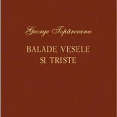 Balade vesele si triste. Laurii poeziei - George Toparceanu