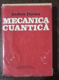 MECANICA CUANTICA - SERBAN TITEICA
