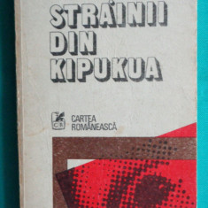 Valeriu Anania – Strainii din Kipukua ( prima editie )