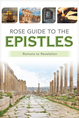 Rose Guide to the Epistles: Charts and Overviews from Romans to Revelation foto
