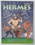 Benzi desenate OLYMPIANS, TALES OF THE TRICKSTER de George O'Connor, Editura First Second, 2018, Limba Engleza, Brosata
