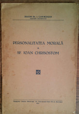 I. LANCRANJAN - PERSONALITATEA MORALA A SF. IOAN CHRISOSTOM {1937} foto