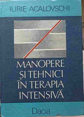 MANOPERE SI TEHNICI IN TERAPIA INTENSIVA-IURIE ACALOVSCHI-224461 foto
