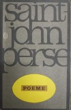Poeme Saint-John Perse - Editura PENTRU LITERATURA UNIVERSALA, 1969, 271 pagini, Beletristica, Poezie
