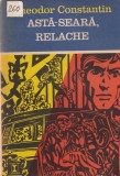 Carte Politista Theodor Constantin - Asta-seara, relache, Editura Eminescu, 1971, Brosata, Buna