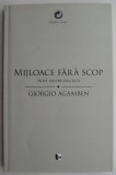 Mijloace fara scop Note despre politica Giorgio Agamben