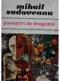 Mihail Sadoveanu - Povestiri de dragoste (editia 1970)