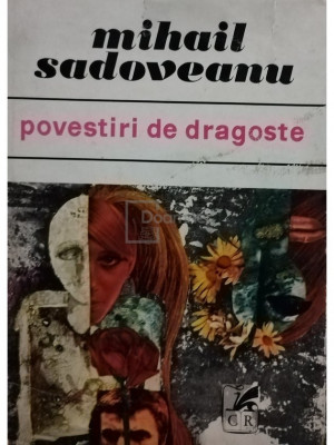 Mihail Sadoveanu - Povestiri de dragoste (editia 1970) foto